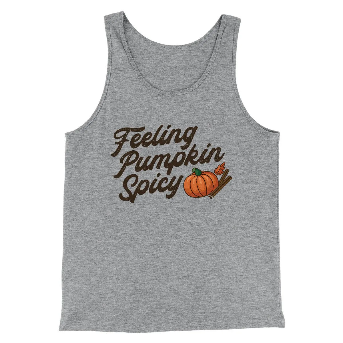 Feeling Pumpkin Spicy Funny Thanksgiving Men/Unisex Tank Top