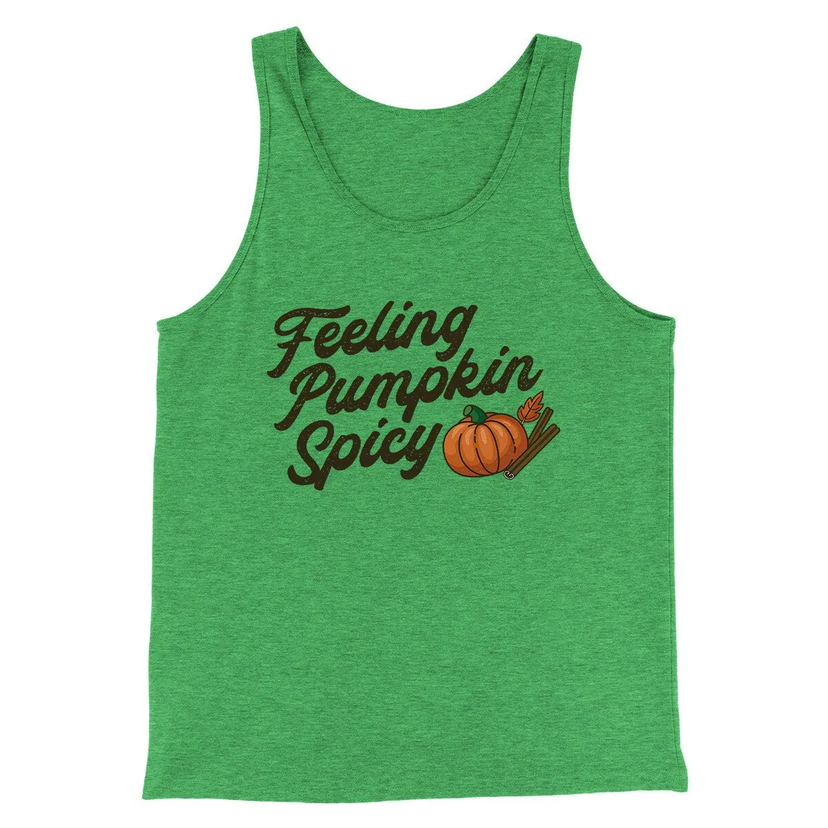 Feeling Pumpkin Spicy Funny Thanksgiving Men/Unisex Tank Top