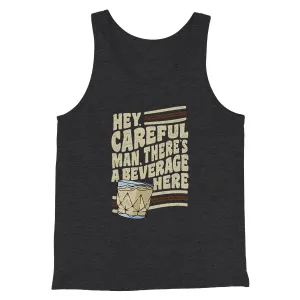 Hey, Careful Man, There’s A Beverage Here Funny Movie Men/Unisex Tank Top