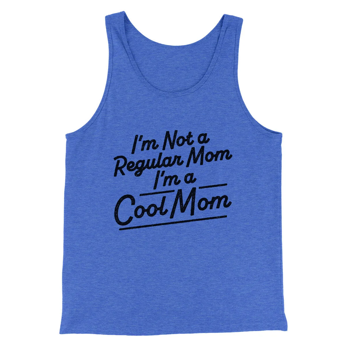 I'm Not A Regular Mom I'm A Cool Mom Funny Movie Men/Unisex Tank Top