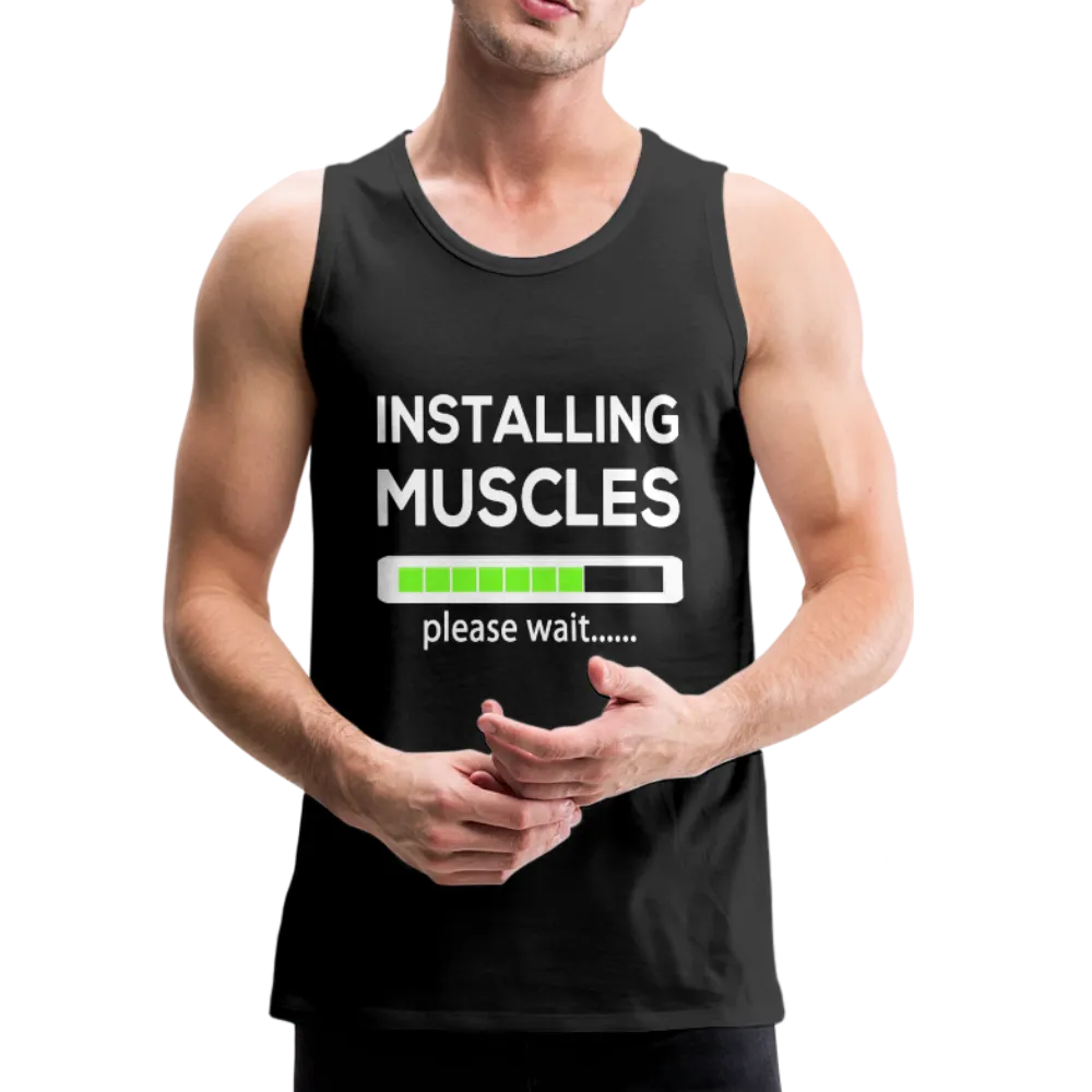 Installing Muscles Please Wait - Men’s Sleeveless Premium Tank Top