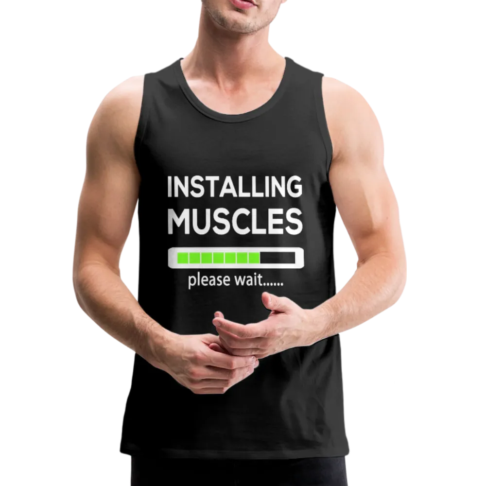 Installing Muscles Please Wait - Men’s Sleeveless Premium Tank Top