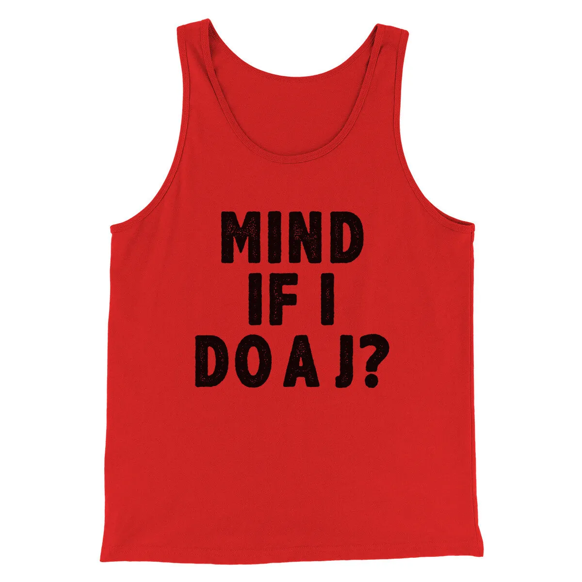 Mind If I Do A J Funny Movie Men/Unisex Tank Top