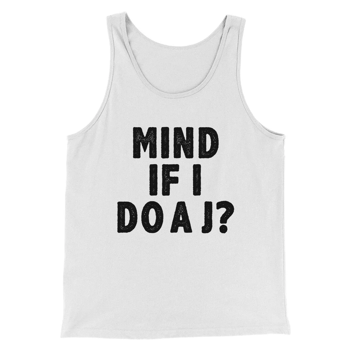 Mind If I Do A J Funny Movie Men/Unisex Tank Top