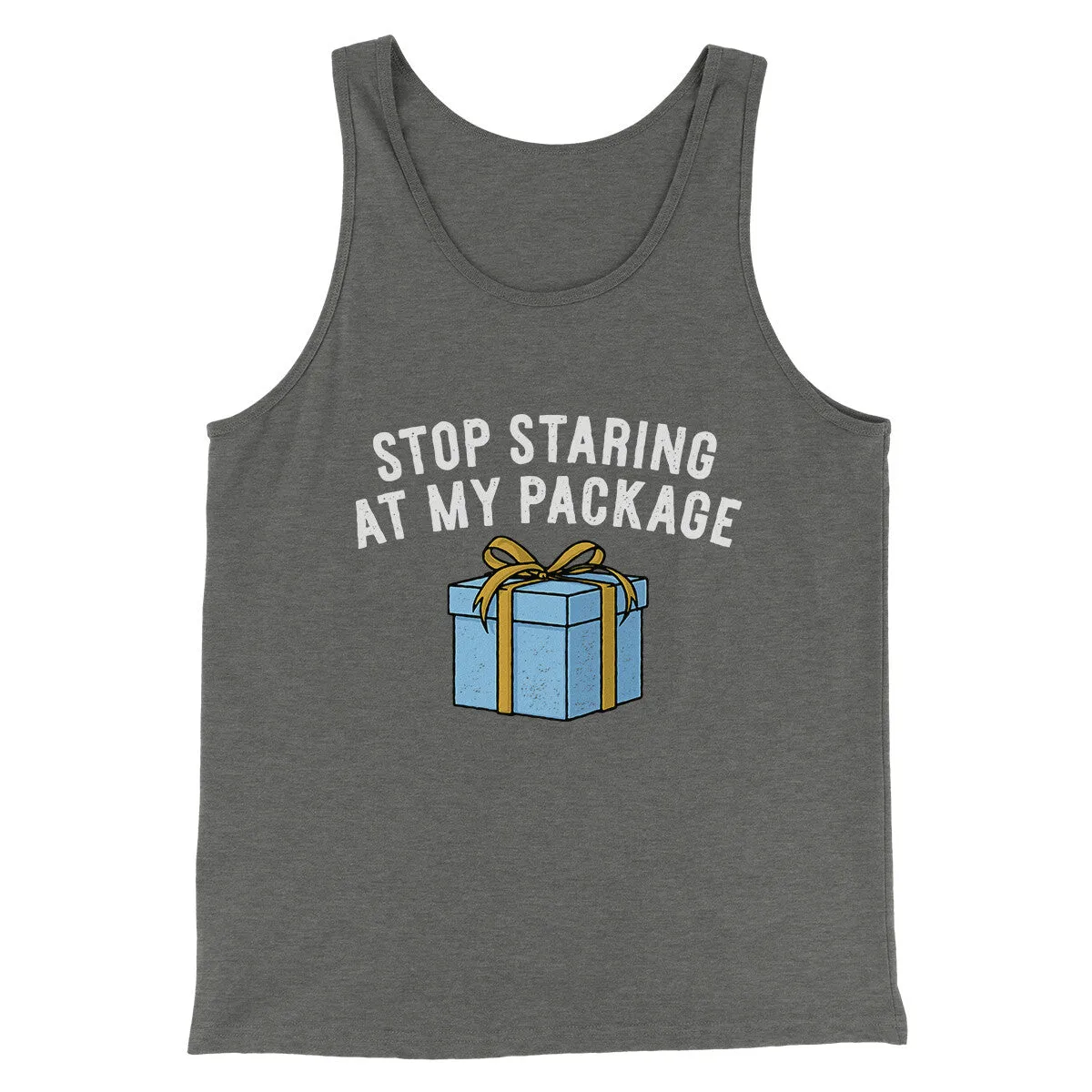 Stop Staring At My Package Men/Unisex Tank Top